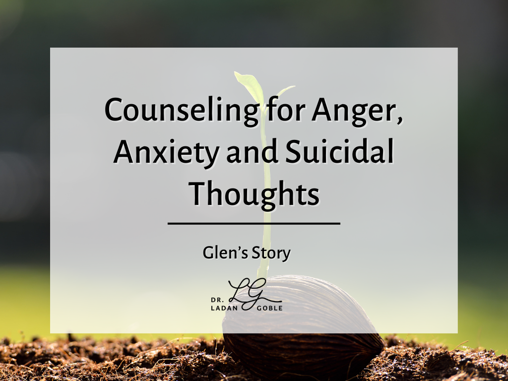 Counseling for Anger, Anxiety and Suicidal Thoughts